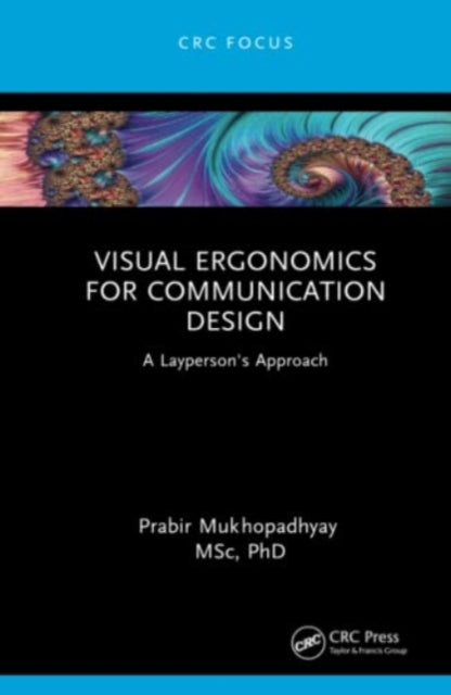 Book cover of: Visual Ergonomics for Communication Design. By: Prabir Mukhopadhyay