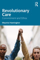Book cover of: Revolutionary Care. By: Maurice Hamington