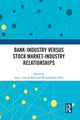 Book cover of: Bank-Industry versus Stock Market-Industry Relationships. By: José L. García-Ruiz