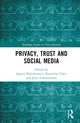 Book cover of: Privacy, Trust and Social Media. By: Joanna Olga Paliszkiewicz