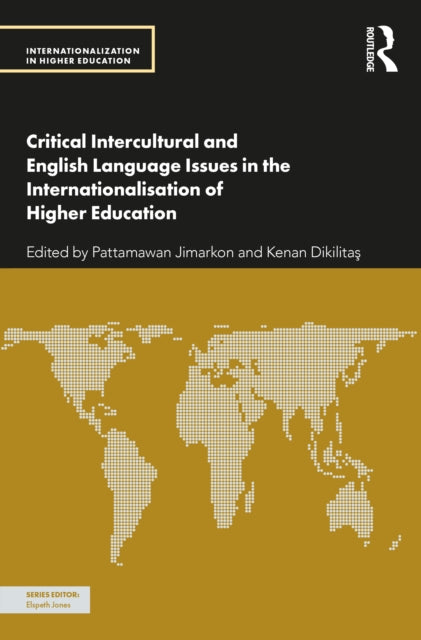 Book cover of: Critical Intercultural and English Language Issues in the Internationalisation of Higher Education. By: Pattamawan Jimarkon