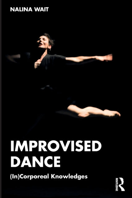 Book cover of: Improvised Dance. By: Nalina Wait