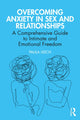Book cover of: Overcoming Anxiety in Sex and Relationships. By: Paula Leech