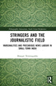 Book cover of: Stringers and the Journalistic Field. By: Nimmagadda Bhargav