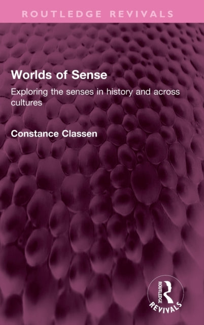 Book cover of: Worlds of Sense. By: Constance Classen