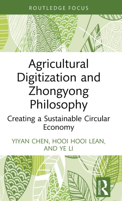 Book cover of: Agricultural Digitization and Zhongyong Philosophy. By: Yiyan Chen