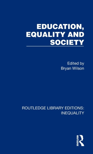 Book cover of: Education, Equality and Society. By: Bryan Wilson