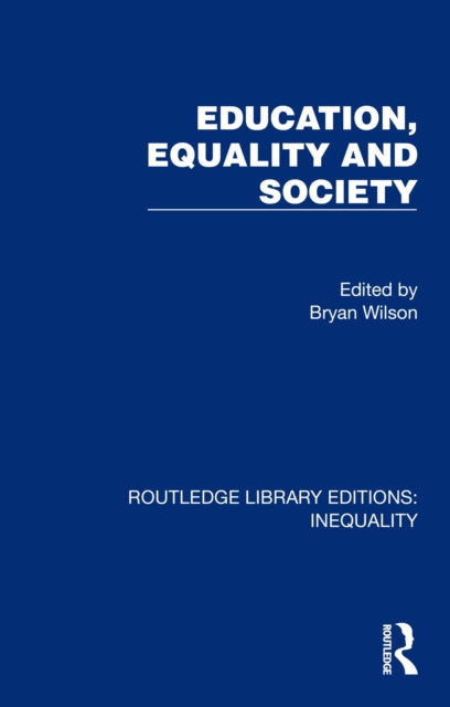 Book cover of: Education, Equality and Society