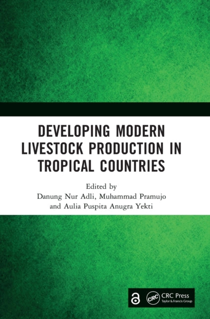 Book cover of: Developing Modern Livestock Production in Tropical Countries. By: Danung Nur Adli