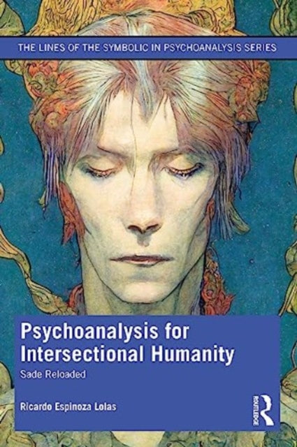 Book cover of: Psychoanalysis for Intersectional Humanity. By: Ricardo Espinoza Lolas