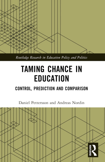 Book cover of: Taming Chance in Education. By: Daniel Pettersson