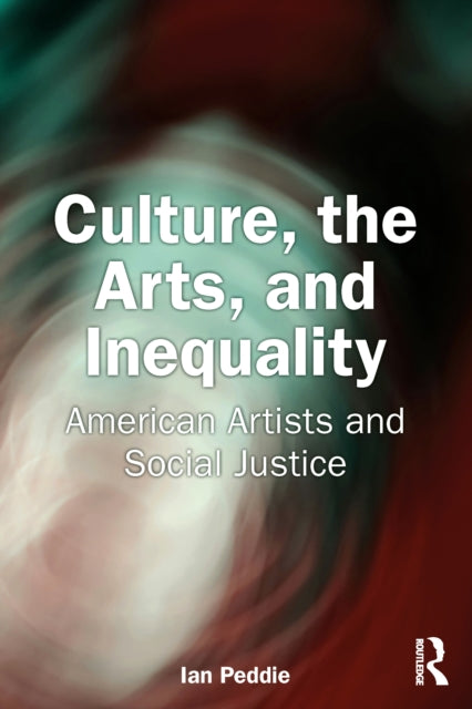 Book cover of: Culture, the Arts, and Inequality. By: Ian Peddie