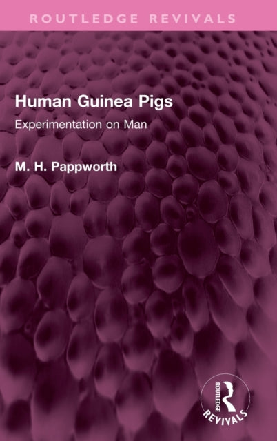 Book cover of: Human Guinea Pigs. By: M. H. Pappworth