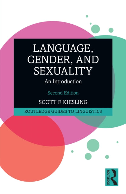 Book cover of: Language, Gender, and Sexuality. By: Scott F. Kiesling