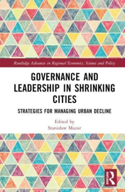 Book cover of: Governance and Leadership in Shrinking Cities. By: Stanisław Mazur