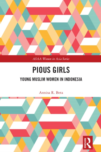 Book cover of: Pious Girls. By: Annisa R. Beta