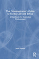 Book cover of: Communicator's Guide to Media Law and Ethics. By: Mark Pearson
