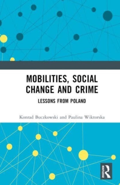 Book cover of: Mobilities, Social Change and Crime. By: Konrad Buczkowski