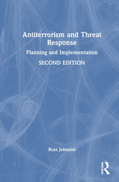 Book cover of: Antiterrorism and Threat Response. By: Ross Johnson