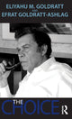 Book cover of: Choice. By: Eliyahu M. Goldratt