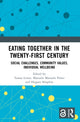 Book cover of: Eating Together in the Twenty-first Century