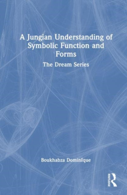 Jungian Understanding of Symbolic Function and Forms