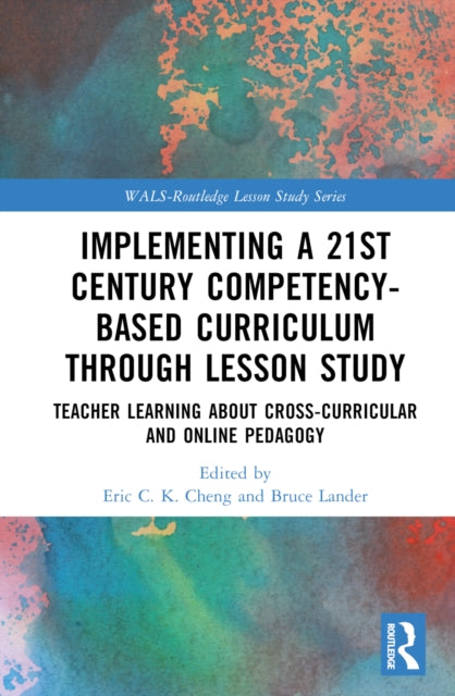 Book cover of: Implementing a 21st Century Competency-Based Curriculum Through Lesson Study