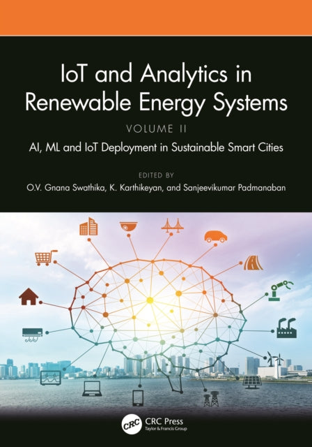 Book cover of: IoT and Analytics in Renewable Energy Systems (Volume 2). By: O. V. Gnana Swathika