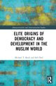 Book cover of: Elite Origins of Democracy and Development in the Muslim World. By: Michael T. Rock