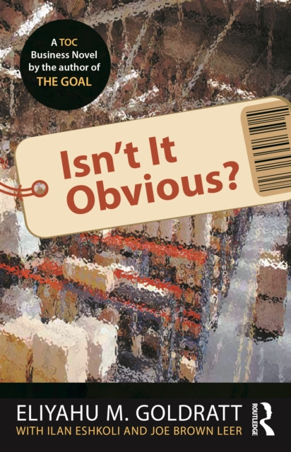 Book cover of: Isn't It Obvious?. By: Eliyahu M. Goldratt