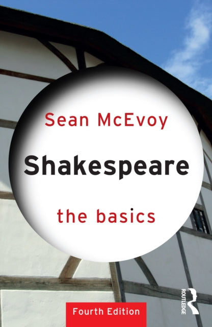 Book cover of: Shakespeare: The Basics. By: Sean McEvoy