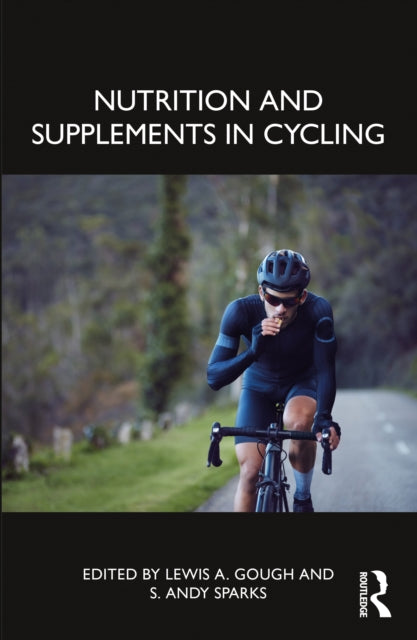 Book cover of: Nutrition and Supplements in Cycling. By: Lewis A. Gough