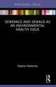 Book cover of: Sewerage and Sewage as an Environmental Health Issue. By: Stephen Battersby