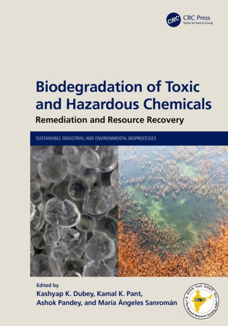 Book cover of: Biodegradation of Toxic and Hazardous Chemicals. By: Kashyap K. Dubey