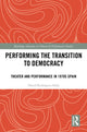 Book cover of: Performing the Transition to Democracy. By: David Rodríguez-Solás
