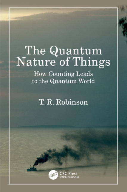 Book cover of: Quantum Nature of Things. By: T. R. Robinson
