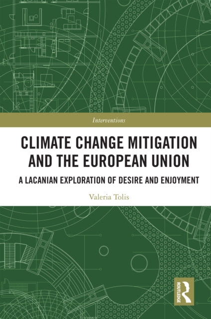Book cover of: Climate Change Mitigation and the European Union. By: Valeria Tolis