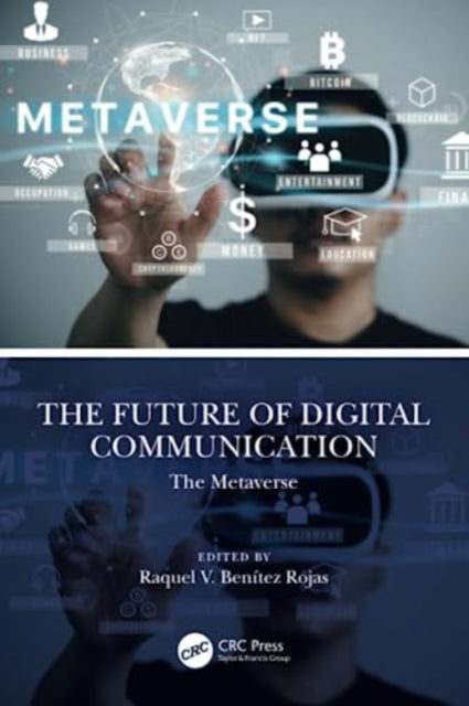 Book cover of: Future of Digital Communication. By: Raquel V. Benitez Rojas