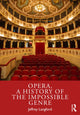 Book cover of: Opera, a History of the Impossible Genre