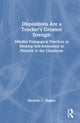 Book cover of: Dispositions Are a Teacher's Greatest Strength. By: Michelle C. Hughes