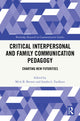 Book cover of: Critical Interpersonal and Family Communication Pedagogy. By: Mick B. Brewer