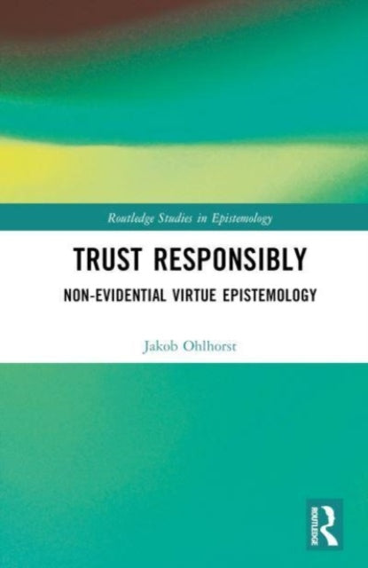 Book cover of: Trust Responsibly. By: Jakob Ohlhorst