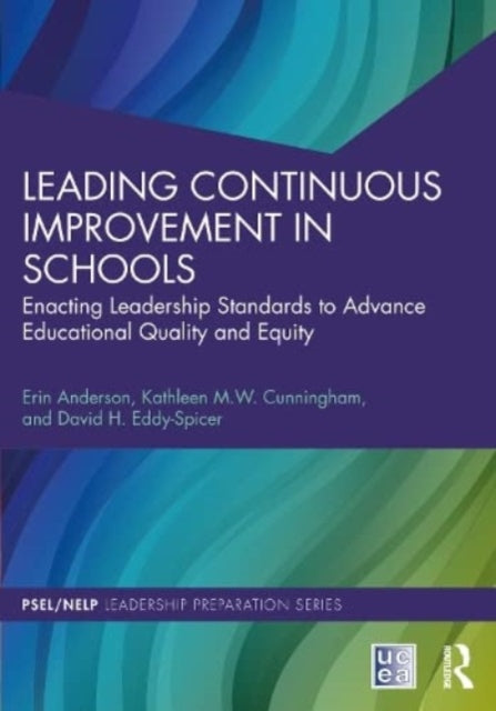 Book cover of: Leading Continuous Improvement in Schools. By: Erin Anderson