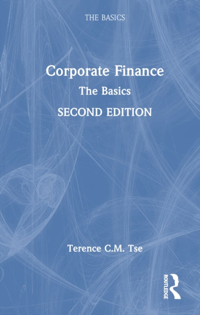 Book cover of: Corporate Finance. By: Terence C. M. Tse