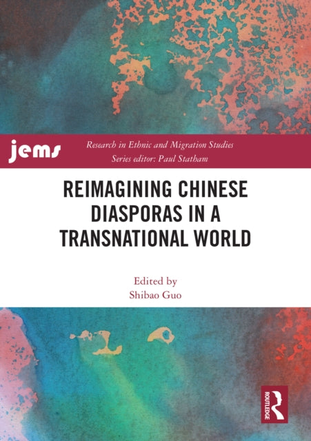 Book cover of: Reimagining Chinese Diasporas in a Transnational World. By: Shibao Guo