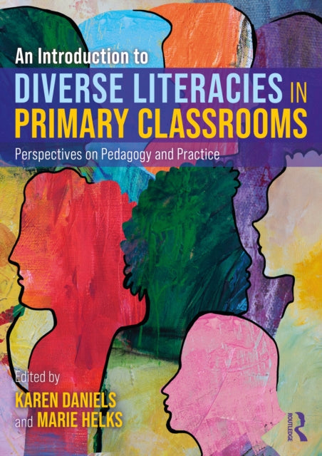 Book cover of: Introduction to Diverse Literacies in Primary Classrooms. By: Karen Daniels