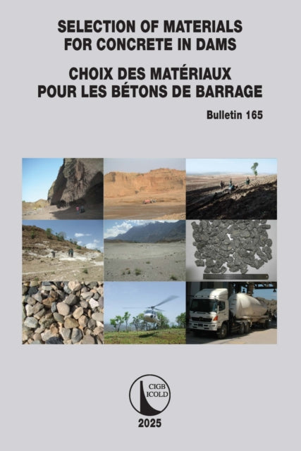 Book cover of: Selection of Materials for Concrete in Dams / Choix des Materiaux Pour les Betons de Barrage. By: Cigb Icold