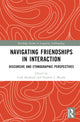 Book cover of: Navigating Friendships in Interaction. By: Cade Conlan Bushnell