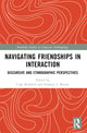 Book cover of: Navigating Friendships in Interaction. By: Cade Conlan Bushnell