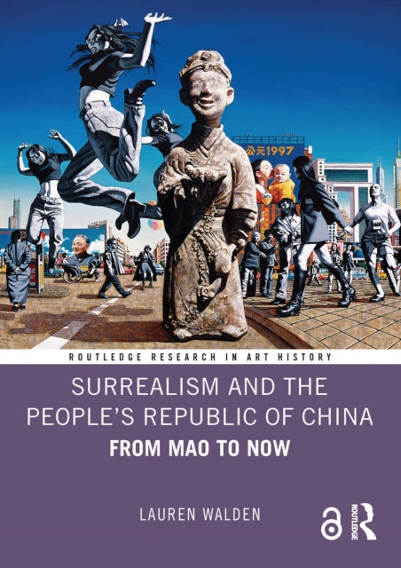 Book cover of: Surrealism and the People’s Republic of China